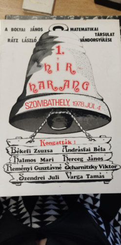 1. H�rharang - A Bolyai J�nos matematikai t�rsulat v�ndorgy�l�se - Szombathely 1978 j�lius 4