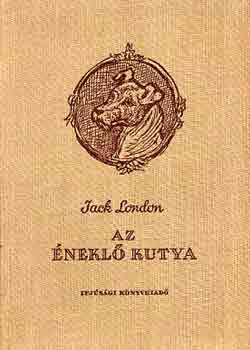 Jack London - Az nekl kutya