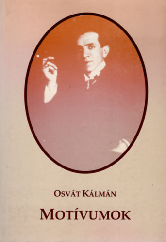 Osv�t K�lm�n - Mot�vumok