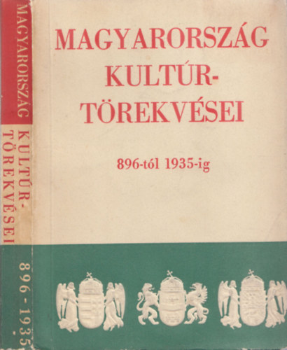 Magyarorszg kultrtrekvsei 896-tl 1935-ig