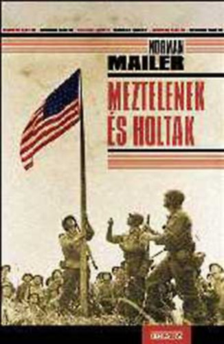 Norman Mailer - Meztelenek s holtak