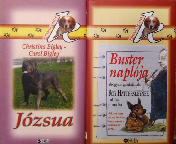 Roy Hattersley Carol s Christina Bigley - 2 db. Kutyatrtnetek: Jzsua + Buster naplja