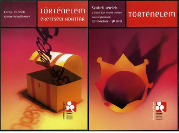 Zsigmond Vilmos, Csapodi Hugli - Trtnelem rettsgi adattr - kzp s emelt szintre kszlknek + Trtnelem - Szbeli ttelek a 2006-ban emelt szinten rettsgizknek  (2 ktet )