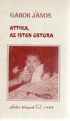 Gábor János - Attika, az Isten ostora