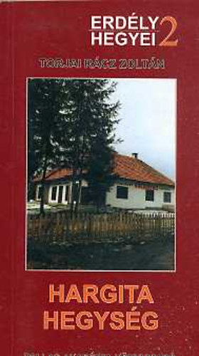 Torjai R�cz Zolt�n - Hargita hegys�g