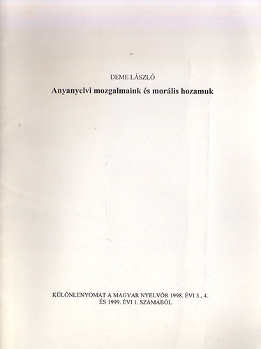 Deme László - Anyanyelvi mozgalmaink és morális hozamuk