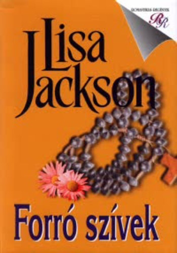 Lisa Jackson - Forró szívek