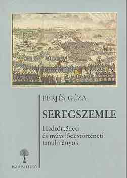 Perjs Gza - Seregszemle