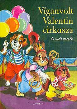 Zsuzsanna Edwards - Vganvolt Valentin cirkusza s ms mesk