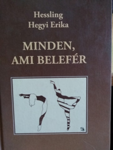 Hessling Hegyi Erika - Minden, ami belef�r