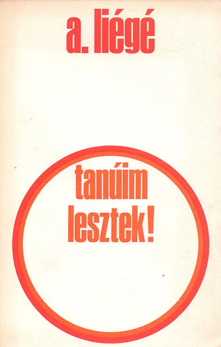 A. Lig - Tanim lesztek!