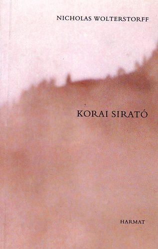 Nicholas Wolterstorff - Korai sirató