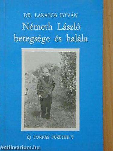Dr. Lakatos Istvn - Nmeth Lszl betegsge s halla
