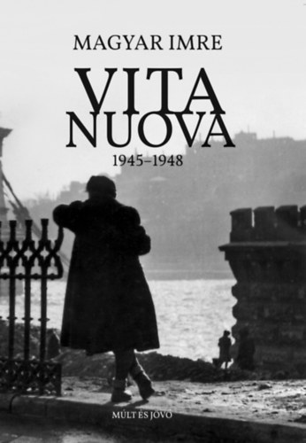 Magyari Imre - Vita Nuova 1945-1948