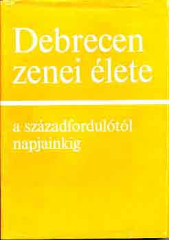 Lázár-Straky-Szatmári - Debrecen zenei élete