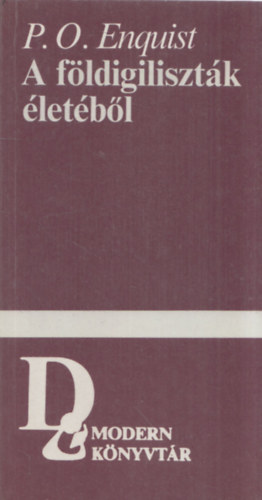 P. O. Enquist - A f�ldigiliszt�k �let�b�l