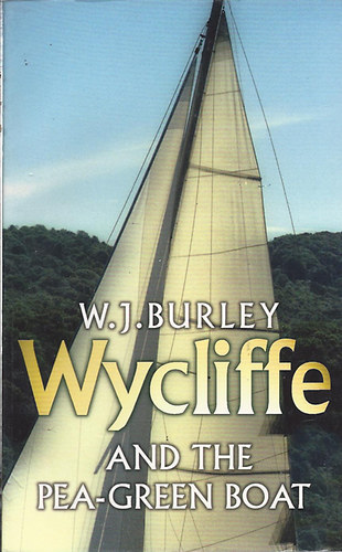 W. J. Burley - Wycliffe and the Pea-Green Boat