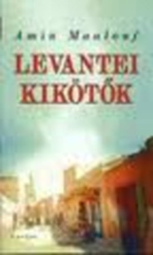Amin Maalouf - Levantei kik�t�k