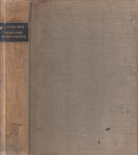 Vitéz Novák Ernő (összeáll.) - A magyar sebészirodalom bibliográfiája