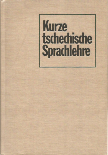 Josef Bauernöppel; Hermann Fritsch; Bernhard Bielefeld - Kurze tschechische Sprachlehre