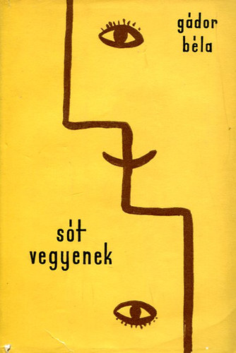 Gádor Béla - Sót vegyenek (humoreszkek és szatírák)