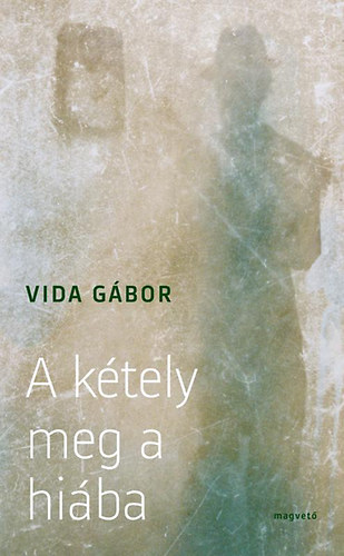 Vida G�bor - A k�tely meg a hi�ba