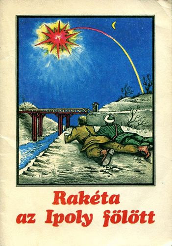 Ligeti R�bert - Rak�ta az Ipoly f�l�tt