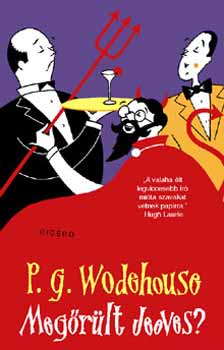 Pelham Grenville Wodehouse - Megrlt, Jeeves?