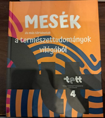 Mesék és más történetek a természettudományok világából 4.