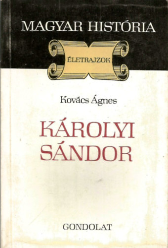 Dr. Kov�cs �gnes - K�rolyi S�ndor (magyar hist�ria)