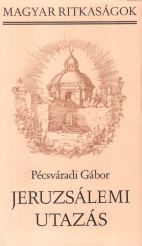 P�csv�radi G�bor - Jeruzs�lemi utaz�s