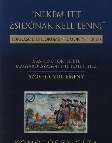 Komor�czy G�za - "Nekem itt zsid�nak kell lenni"