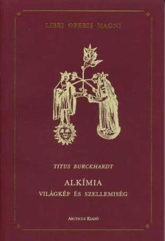 Titus Burckhardt - Alk�mia - Vil�gk�p �s szellemis�g