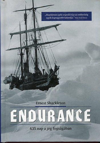 Ernest Shackleton - Endurance(635 nap a jg fogsgban)