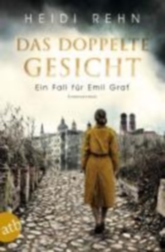 Heidi Rehn - Das doppelte Gesicht - Ein Fall fr Emil Graf