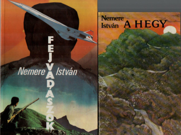 Nemere Istv�n - 2 db Nemere Istv�n: A hegy, Fejvad�szok.