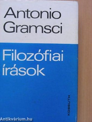 Antonio Gramsci - Filozófiai írások (Gramschi)