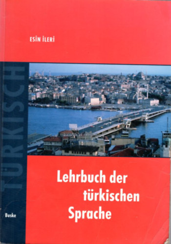 Esin Ileri - Lehrbuch der t�rkischen Sprache ( t�r�k nyelvk�nyv )