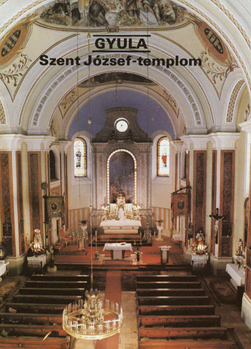 Dercsényi Balázs - Gyula- Szent József-templom
