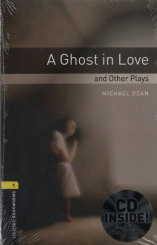 Michael Dean - A Ghost In Love - Oxford Bookworms 1. (+CD)