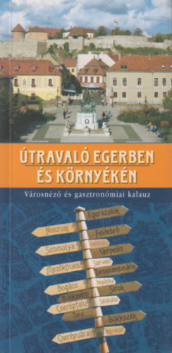 �traval� Egerben �s k�rny�k�n