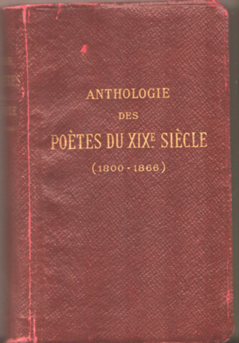 Georges Pellissier - Anthologie des Potes du XIX e Sicle