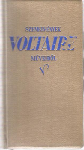 Somlyó Zoltán - Szemelvények Voltaire műveiből