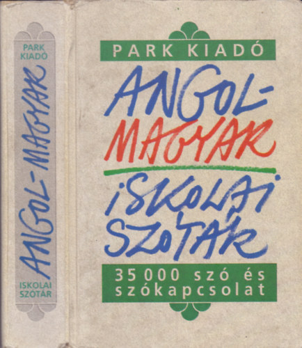 Szentirmay Lyane - Angol-Magyar iskolai sz�t�r : 35 000 sz� �s sz�kapcsolat