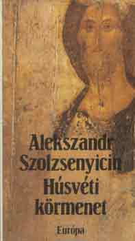 Alekszandr Szolzsenyicin - H�sv�ti k�rmenet