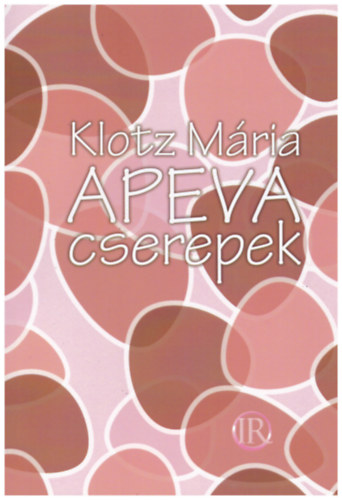 Klotz M�ria - Apeva-cserepek