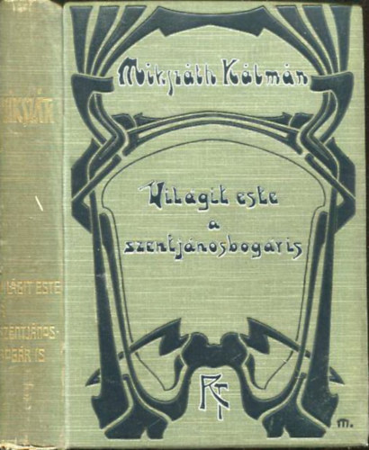 Miksz�th K�lm�n - Vil�g�t este a szentj�nosbog�r is
