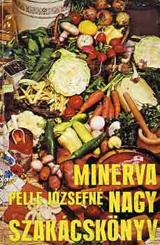 Pelle J�zsefn� - Minerva nagy szak�csk�nyv