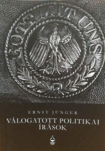 Ernst J�nger - V�logatott politikai �r�sok