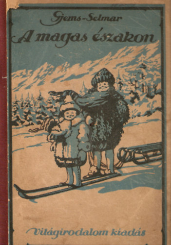 Gjems-Selmar - A magas �szakon